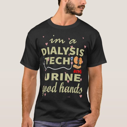 透析技師の尿は手が良い Tシャツ (正面)