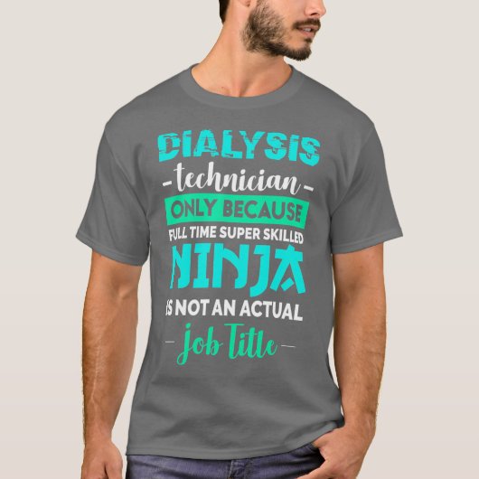 透析技師のTシャツ、ただただかっこいいから Tシャツ (正面)