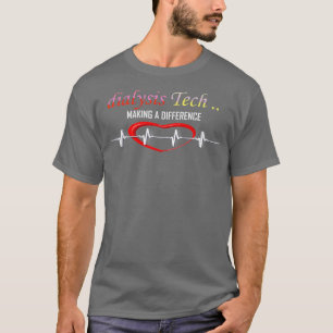 透析技師は私の心を見て涼しいプレゼントをくれた Tシャツ