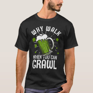 這うことができる場合のなぜ歩行か。 Tシャツ
