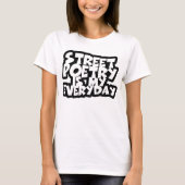 通り詩は私の日常だ Tシャツ (正面)