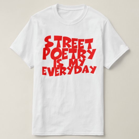 通り詩は私の日常だ Tシャツ (デザイン正面)