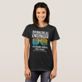 通常のエンジニアのみのCoのような生物医学エンジニア Tシャツ (正面フル)