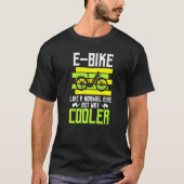 通常のバイクのようにEバイクがEbike Bicに似ていクールる。 Tシャツ (正面)