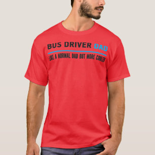通常のパパのようにバスドライバのパパが多クールく Tシャツ