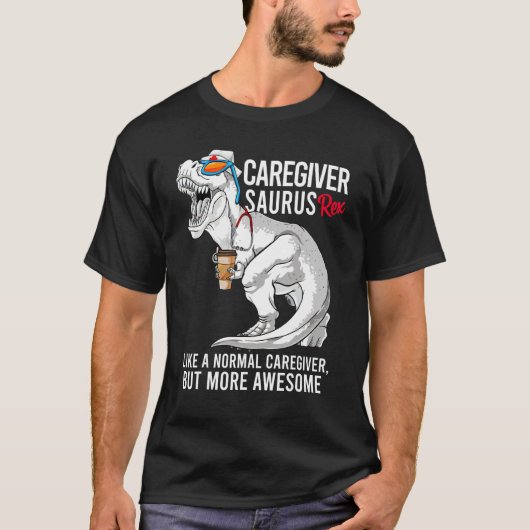 通常の介護者のようだが、より多くの介護者サウルス Tシャツ (正面)