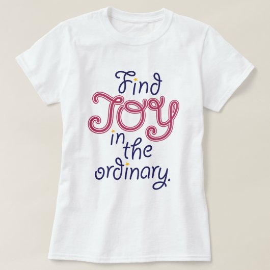 通常の引用文ティーでJOYを感動的見つける Tシャツ (デザイン正面)