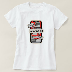 通知だらけのカートゥーン携帯 – “すべて無視” Tシャツ