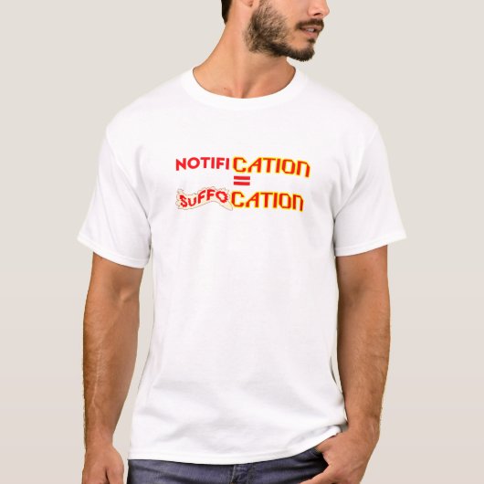 通知 = 窒息 Tシャツ (正面)