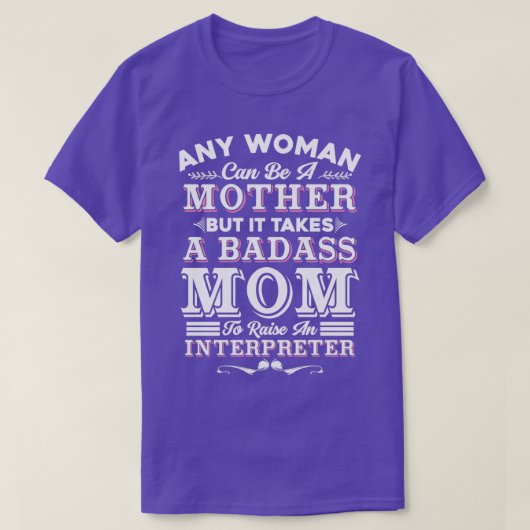 通訳引用文任意の女性はMother解釈できる Tシャツ (デザイン正面)