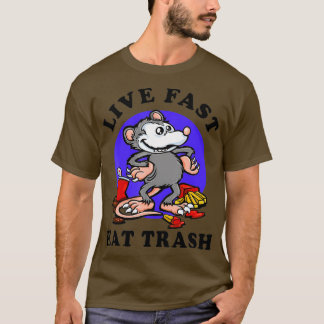 速いゴミ食べのオポッサムおもしろいゴミ飲料を生きる Tシャツ