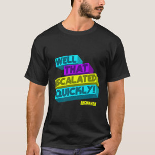 速やかにエスカレートしたアンコールマン井戸引用文 Tシャツ
