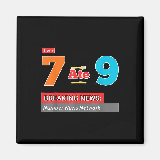 速報 7が9を食べた 数学ジョーク おもしろ 67 ミーム ハッ マグネット (正面)