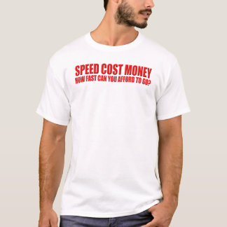 速度の費用 Tシャツ