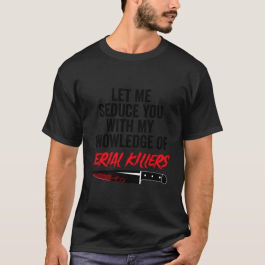 連続殺しの知識で君を推理しよう Tシャツ (正面)