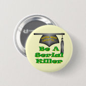 連続殺人犯があって下さい 缶バッジ (正面&裏面)