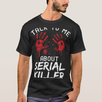 連続殺人犯について話す Tシャツ