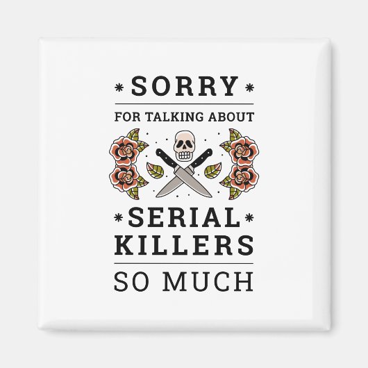 連続殺人犯の話をしてごめんなさい マグネット (正面)