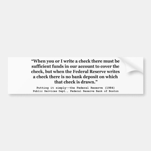 連邦準備制度は単純に言えば金を生み出す バンパーステッカー (正面)