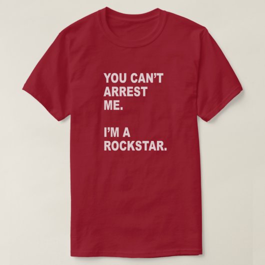 逮捕できないロックスターだ! Tシャツ (デザイン正面)