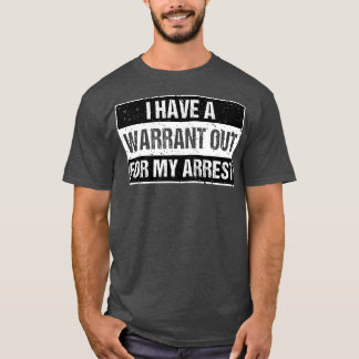 逮捕状がある Tシャツ
