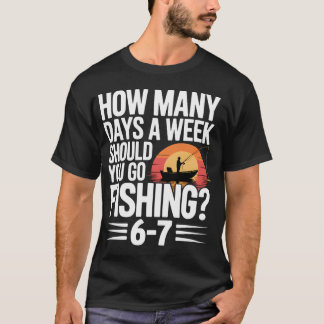 週に何日釣りに行くべきか シックスセブン フィッシングアンサー Tシャツ
