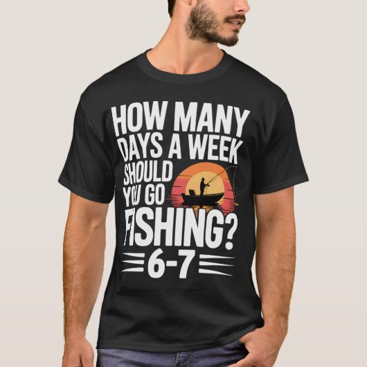 週に何日釣りに行くべきか シックスセブン フィッシングアンサー Tシャツ (正面)