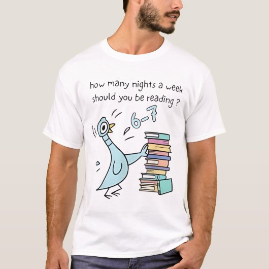 週に何晩6-7Tを読んでいるべきか Tシャツ (正面)
