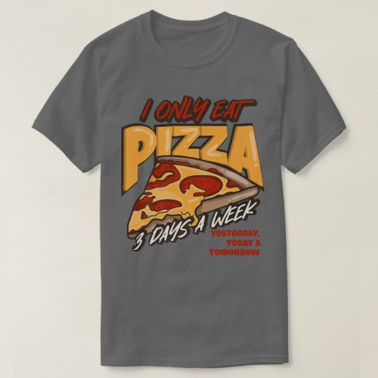 週に3日だけピザを食べます 2351330 Tシャツ (デザイン正面)