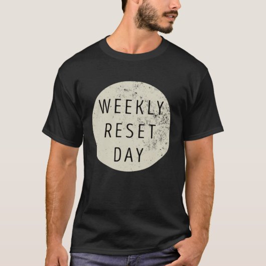 週単位のリセット Tシャツ (正面)