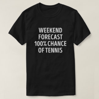 週末おもしろい予報テニス愛好家 Tシャツ