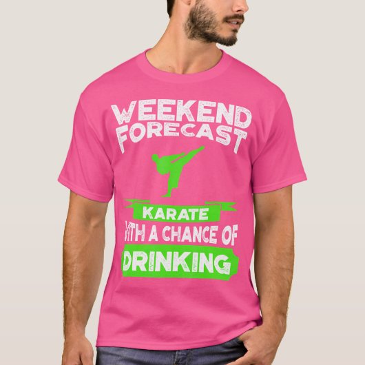 週末に空手を飲む機会を予想する Tシャツ (正面)