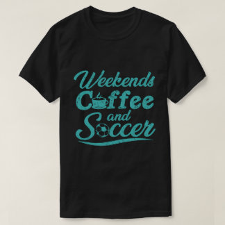 週末のカフェインとサッカー Tシャツ