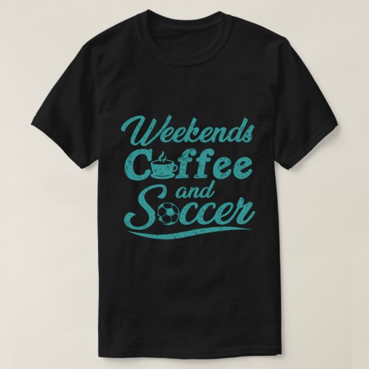週末のカフェインとサッカー Tシャツ (デザイン正面)