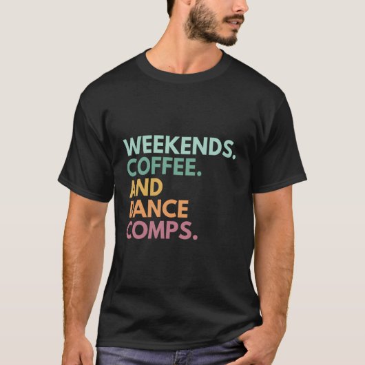 週末のコーヒーとダンスの会社 Tシャツ (正面)