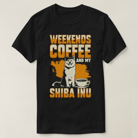 週末のコーヒーと私の柴犬犬の恋人のギフト Tシャツ (デザイン正面)