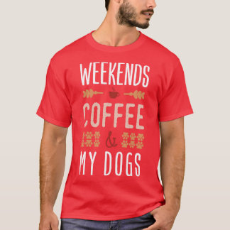週末のコーヒーと私の犬 Tシャツ