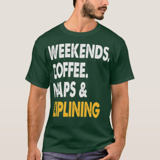 週末のコーヒー昼寝とZiplining Zipline Adventu Tシャツ
