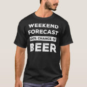 週末の予報はビール100% Tシャツ (正面)