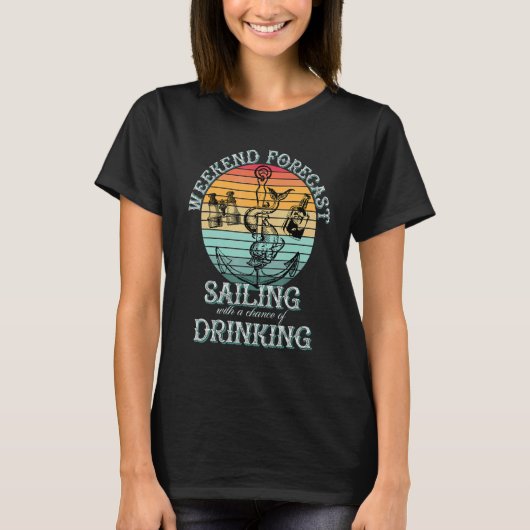 週末の予報セーリング飲料船キャプテンLak Tシャツ (正面)