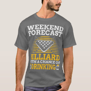 週末の予報ビリヤード・ビおもしろいール・プール・スヌーカーT Tシャツ