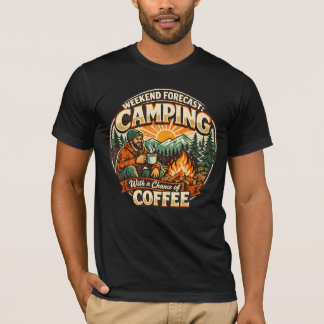 週末の予報: コーヒーの可能性のあるキャンプ Tシャツ