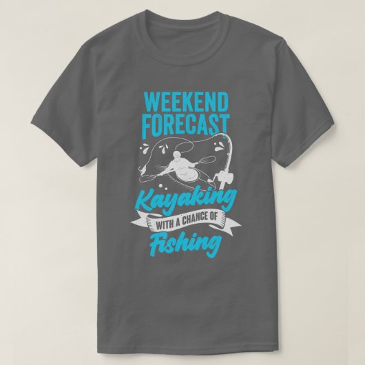 週末の予測カヤックと魚釣り Tシャツ (デザイン正面)