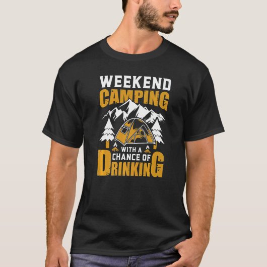 週末の予測キャンプと飲む機会 Tシャツ (正面)