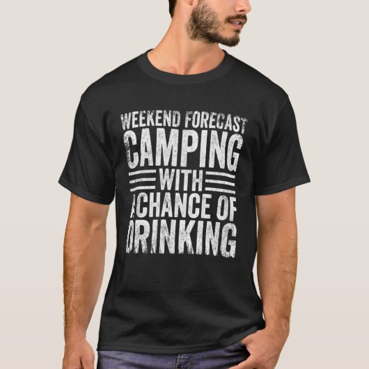 週末の予測キャンプと飲む機会 Tシャツ (正面)