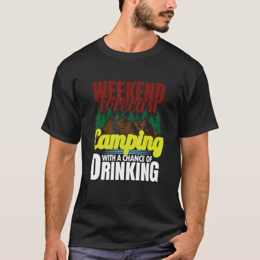 週末の予測キャンプと飲む機会 Tシャツ (正面)