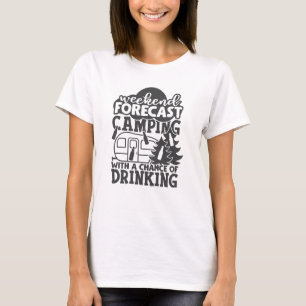 週末の予測キャンプと飲む機会 Tシャツ
