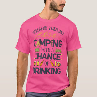 週末の予測キャンプShに飲むチャンス Tシャツ
