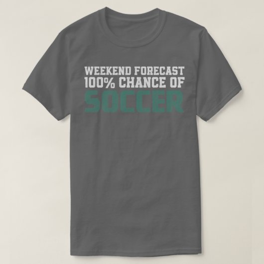 週末の予測サッカーの100のチャンス Tシャツ (デザイン正面)