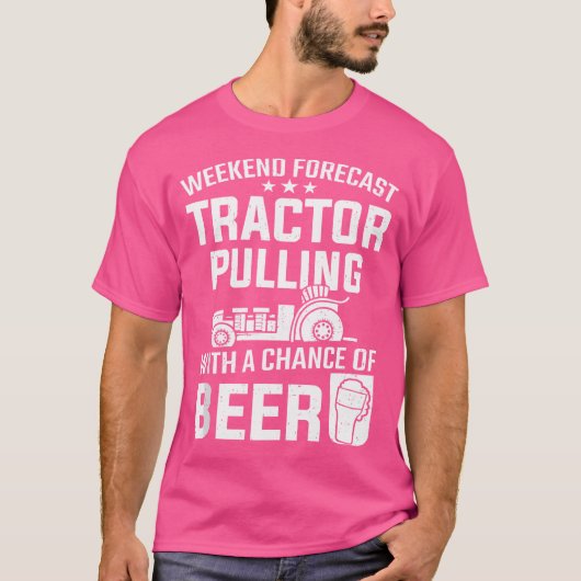 週末の予測トラクター引っ張りとビールトラクター Tシャツ (正面)